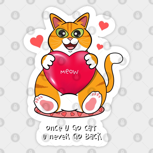 Once You Go Cat, You Never Go Back Sticker by leBoosh-Designs